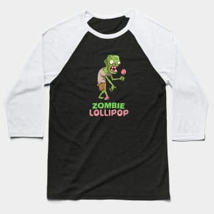 ZOMBIE AND LOLLIPOP Baseball T-Shirt